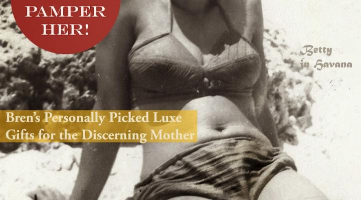 B! Inspired Mother’s Day Luxe Gift Guide, 2015