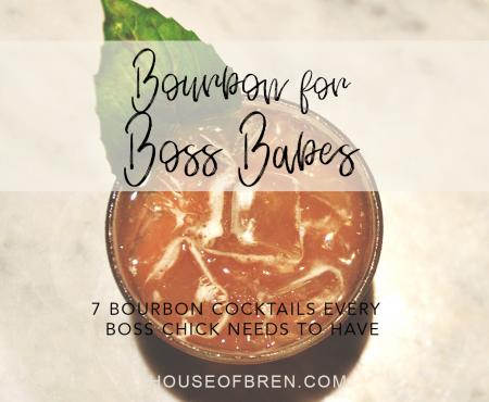 Bourbon Cocktails for Boss Babes