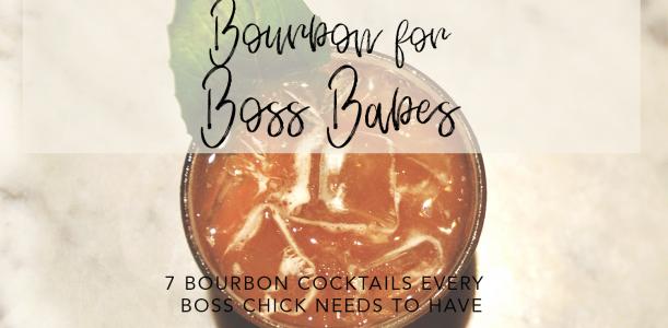Bourbon Cocktails for Boss Babes