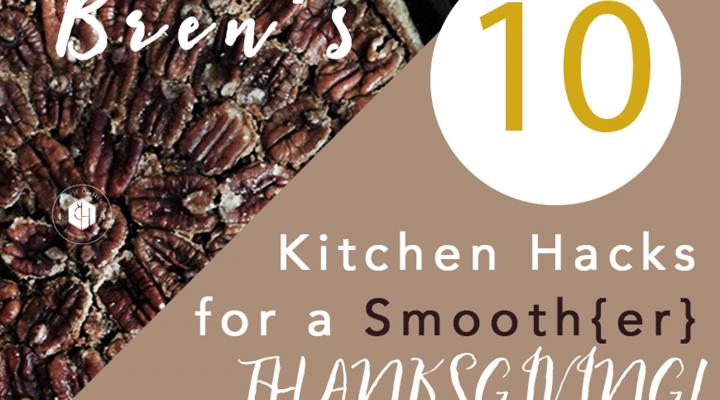 10 Easy Hacks to Make Your Thanksgiving Smooth Like Butter